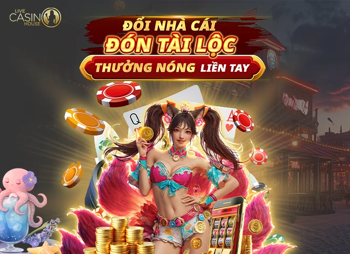 Đổi Nhà Cái - Đón Vận May!