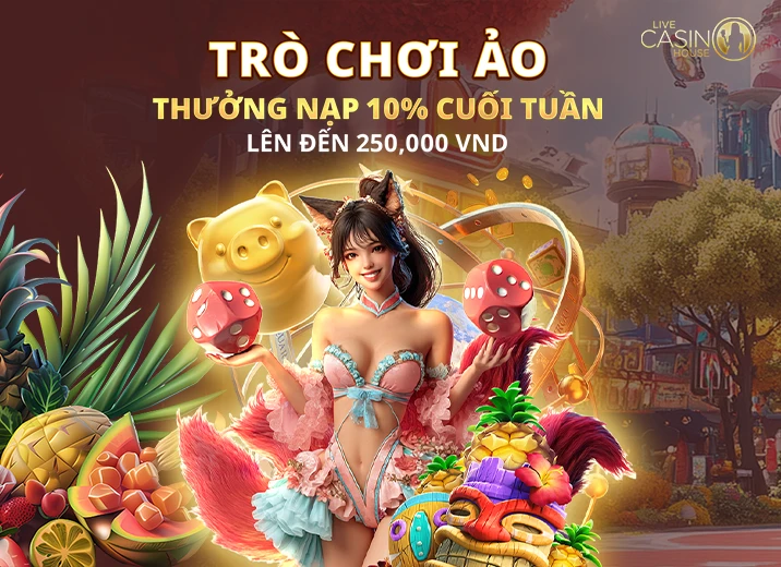 Trò Chơi Ảo 10% Nạp Cuối Tuần!
