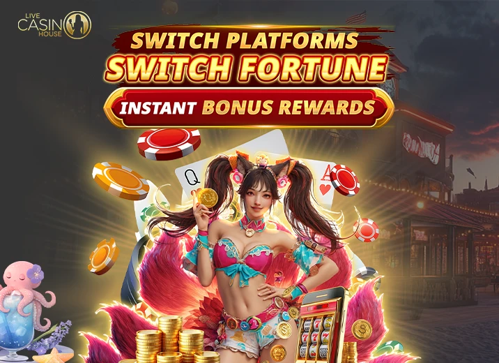 Switch Platforms – Switch Fortune!