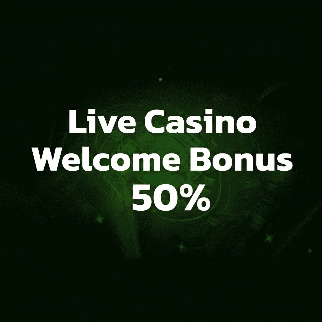 Welcome Bonus Live Casino 50%
