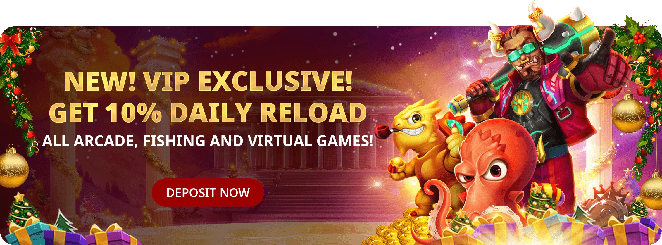 VIP - Daily Deposit Bonus (ARCADE, FISHING, VIRTUAL)